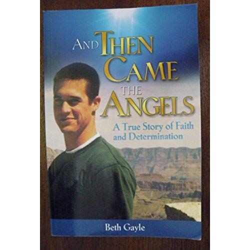 And Then Came The Angels A True Story Of Faithe And Determination