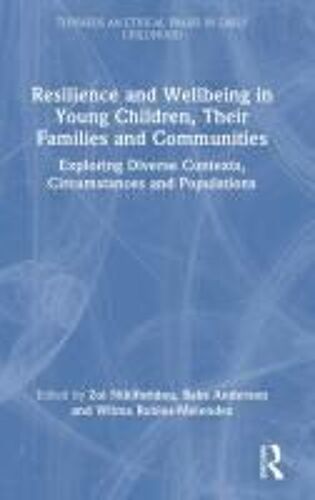 Resilience And Wellbeing In Young Children, Their Families And Communities