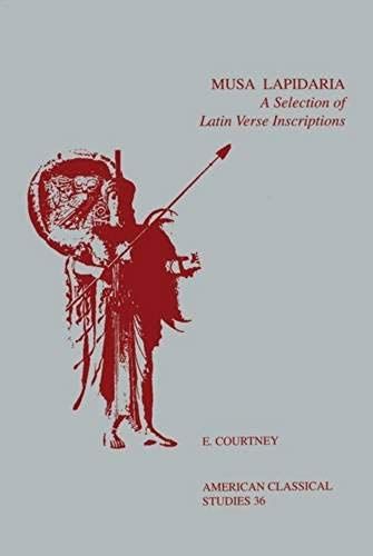 Musa Lapidaria : A Selection Of Latin Verse Inscriptions