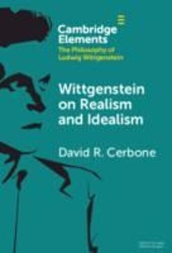 Wittgenstein On Realism And Idealism