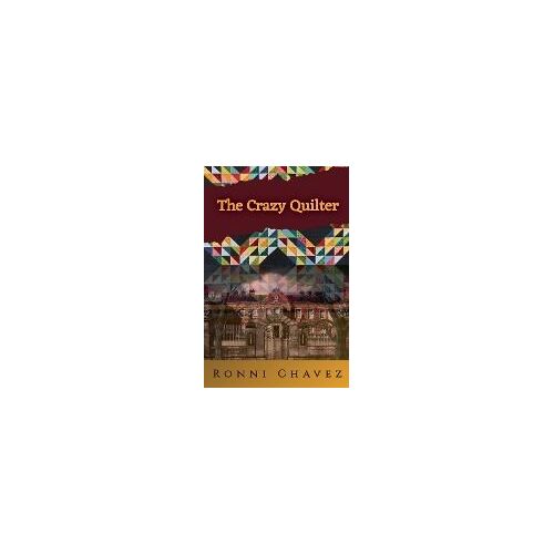 The Crazy Quilter