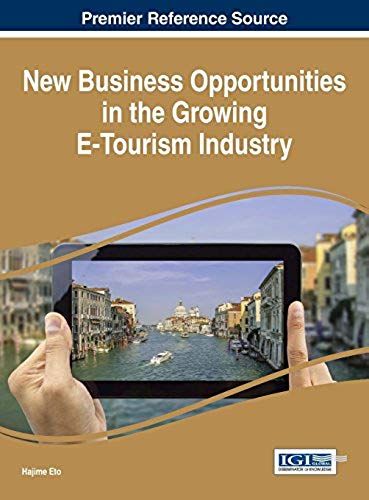 New Business Opportunities In The Growing E-Tourism Industry