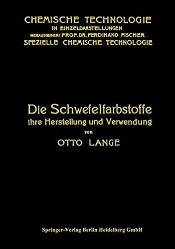 Die Schwefelfarbstoffe Ihre Herstellung Und Verwendung