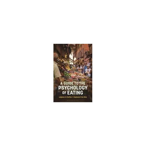 A Guide To The Psychology Of Eating
