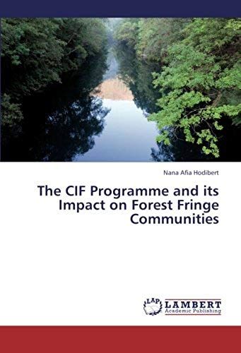 The Cif Programme And Its Impact On Forest Fringe Communities