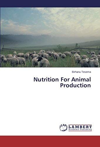 Nutrition For Animal Production