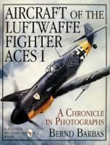 Aircraft Of The Luftwaffe Fighter Aces, Vol. I