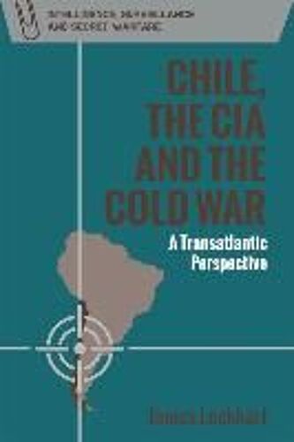 Chile, The Cia And The Cold War