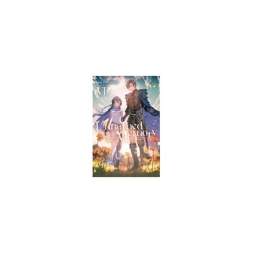 Unnamed Memory, Vol. 6 (Light Novel)