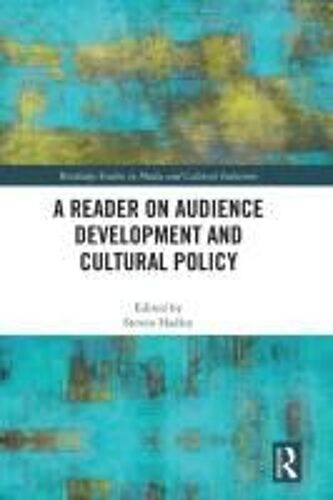 A Reader On Audience Development And Cultural Policy