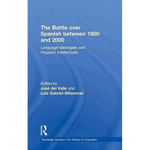 The Battle Over Spanish Between 1800 And 2000