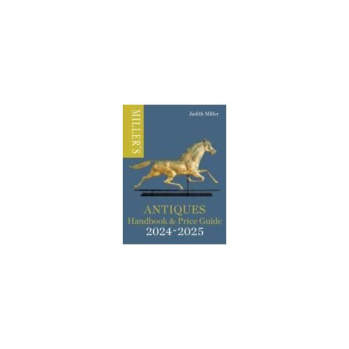 Miller's Antiques Handbook & Price Guide 2024-2025