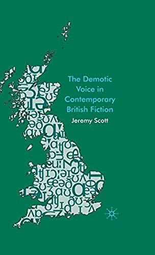 The Demotic Voice In Contemporary British Fiction