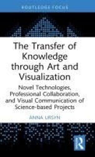 The Transfer Of Knowledge Through Art And Visualization