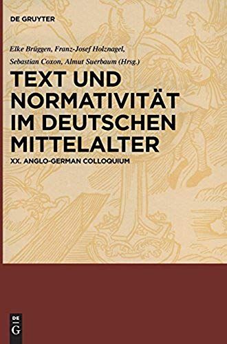 Text Und Normativität Im Deutschen Mittelalter