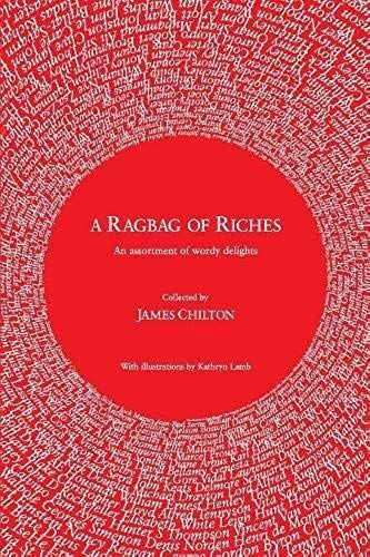 A Ragbag Of Riches: An Assortment Of Wordy Delights