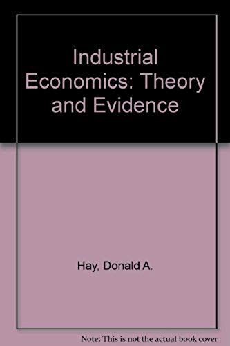 Industrial Economics: Theory And Evidence