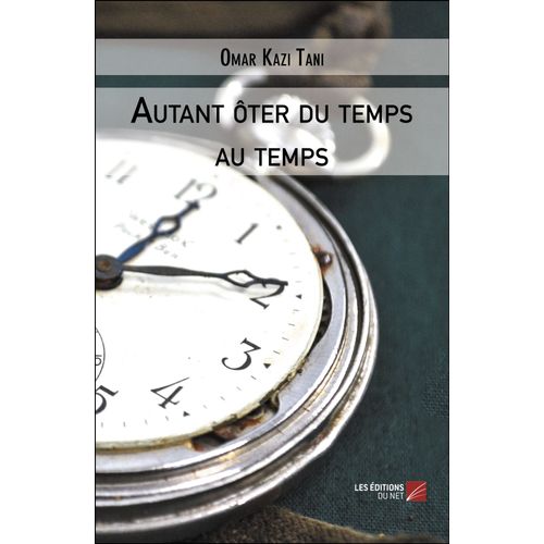 Autant Ôter Du Temps Au Temps