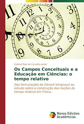 Os Campos Conceituais E A Educação Em Ciências: O Tempo Relativo