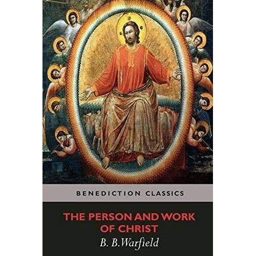 The Person And Work Of Christ