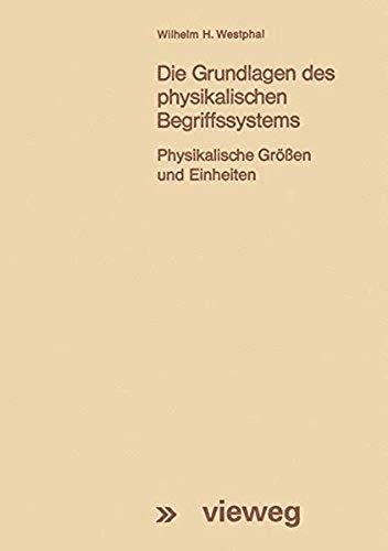 Die Grundlagen Des Physikalischen Begriffssystems