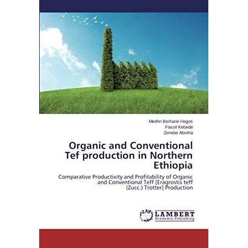 Organic And Conventional Tef Production In Northern Ethiopia