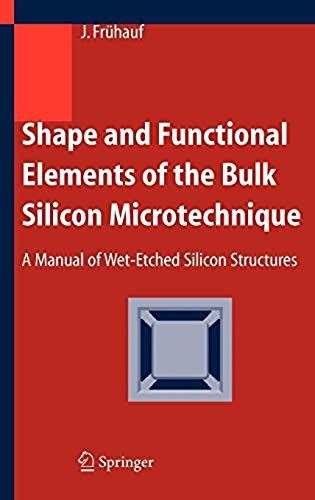 Shape And Functional Elements Of The Bulk Silicon Microtechnique