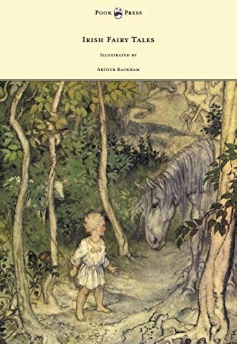 Irish Fairy Tales - Illustrated By Arthur Rackham