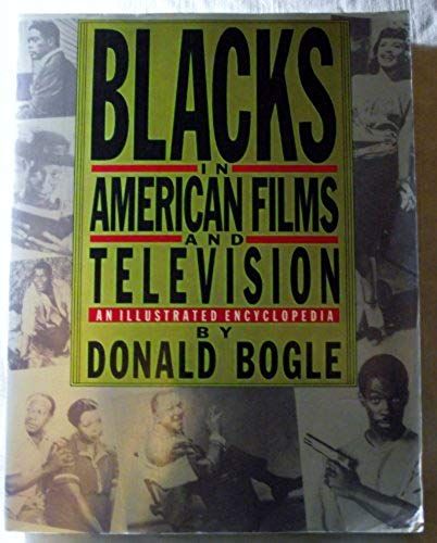 Blacks In American Films And Television: An Encyclopedia