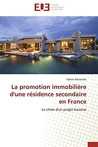 La Promotion Immobilière D'une Résidence Secondaire En France