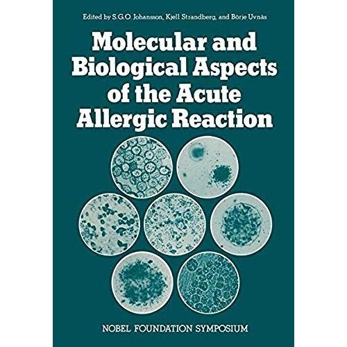 Molecular And Biological Aspects Of The Acute Allergic Reaction