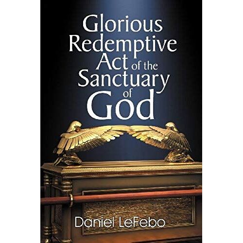 Glorious Redemptive Act Of The Sanctuary Of God