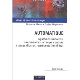 Automatique - Systèmes Linéaires, Non Linéaires, À Temps Continu, À Temps Discret, Représentation D'état