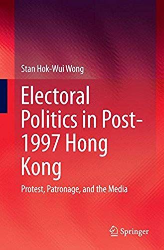 Electoral Politics In Post-1997 Hong Kong
