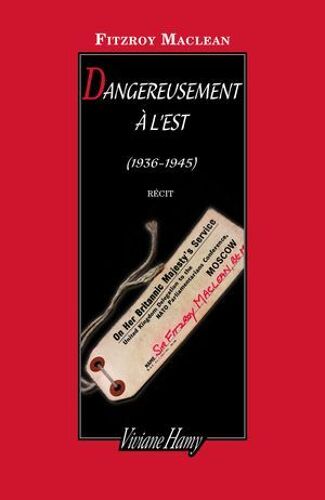 Dangereusement À L'est