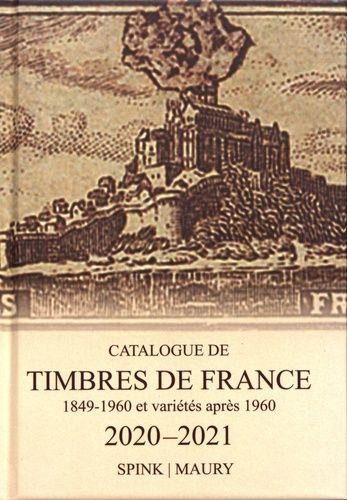 Catalogue De Timbres De France - 1849-1960 Et Variétés Après 1960 - Edition 2020-2021