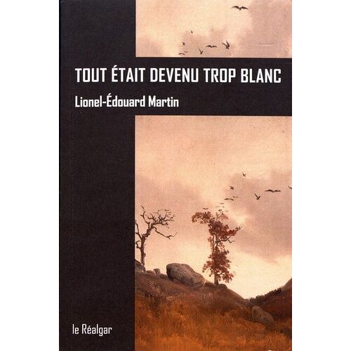 Tout Était Devenu Trop Blanc