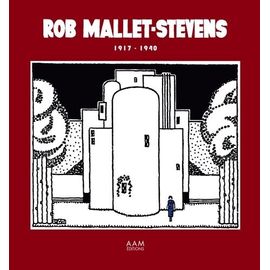 Rob Mallet-Stevens 1917-1940