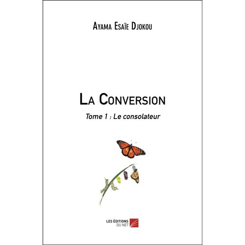 La Conversion - Tome 1 : Le Consolateur