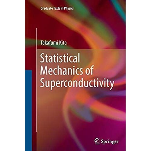 Statistical Mechanics Of Superconductivity