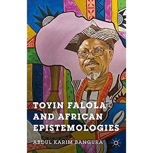 Toyin Falola And African Epistemologies
