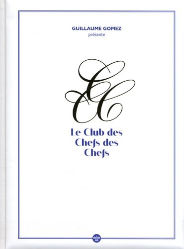 Le Club Des Chefs Des Chefs