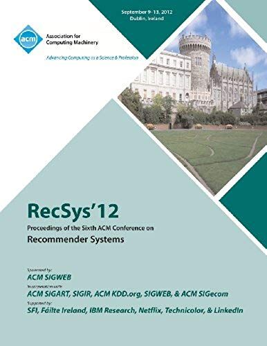 Recsys 12 Proceedings Of The Sixth Acm Conference On Recommender Systems