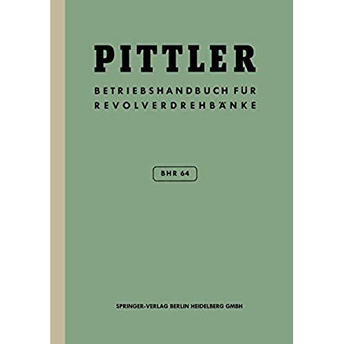 Betriebs-Handbuch Bhr 64 Für Pittler-Revolverdrehbänke