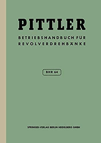 Betriebs-Handbuch Bhr 64 Für Pittler-Revolverdrehbänke