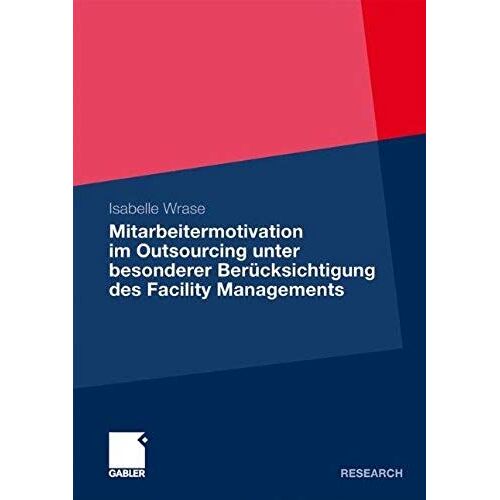 Mitarbeitermotivation Im Outsourcing Unter Besonderer Berücksichtigung Des Facility Managements