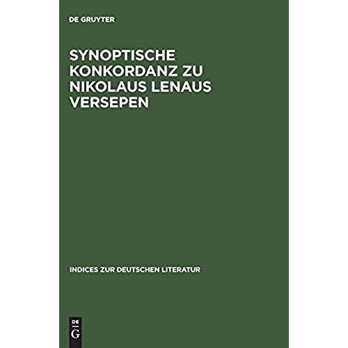 Synoptische Konkordanz Zu Nikolaus Lenaus Versepen