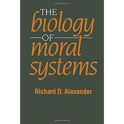 The Biology Of Moral Systems