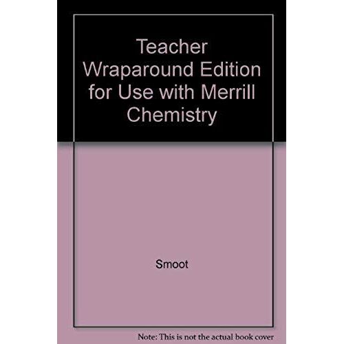 Teacher Wraparound Edition For Use With Merrill Chemistry