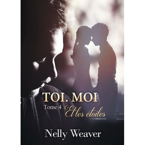 Toi - Moi - Et Les Étoiles Tome 4
